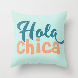 Hola Chica Throw Pillow