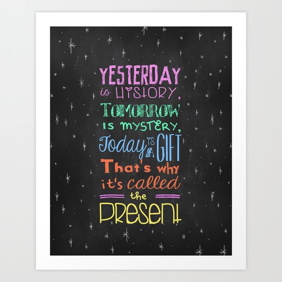 Today is a Gift Art Print