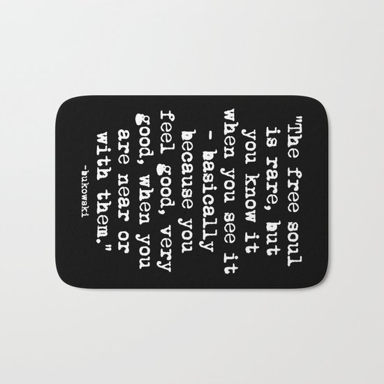 Charles Bukowski Typewriter White Font Quote Free Soul Bath Mat