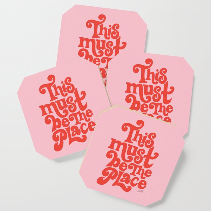 This Must Be The Place (Pink/Red Palette) Coaster