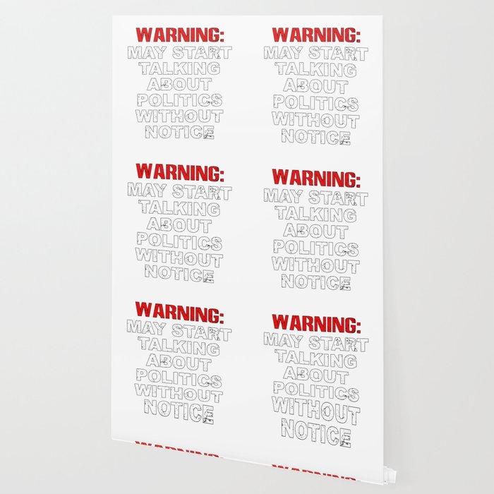 Warning May Start Talking About Politics Without Notice Product