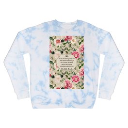 I Am No Bird Bronte Literary Quote with Vintage Florals Crewneck Sweatshirt