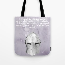 A Knight In Dented Armor Tote Bag