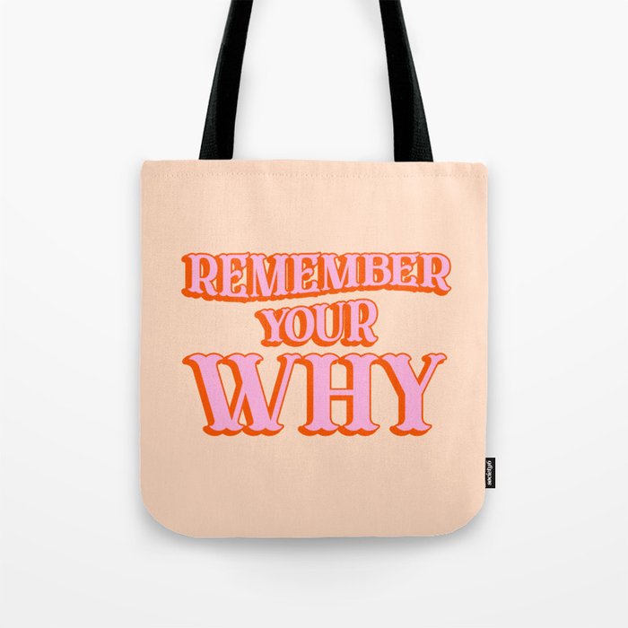 Remember Your Why Tote Bag