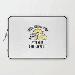 Cheesy Puns Are Gouda You Feta Brie-live It Cute Cheese Pun Laptop Sleeve