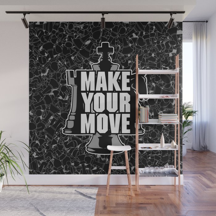 Make Your Move Chess Wall Mural By Grandeduc Society6