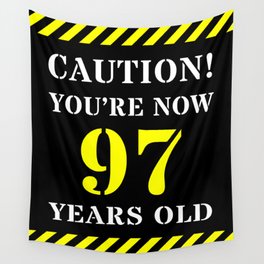 [ Thumbnail: 97th Birthday - Warning Stripes and Stencil Style Text Wall Tapestry ]