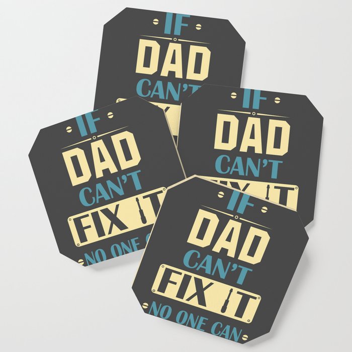 If Dad Can't Fix It No One Can - Funny Fathers Day Coaster