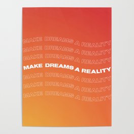 Make Dreams a Reality Poster