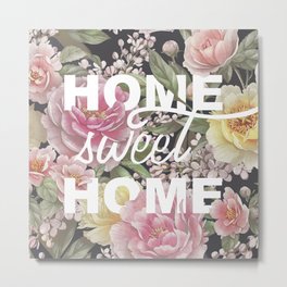 HOME SWEET HOME Metal Print