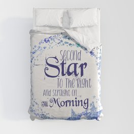 Second Star to the Right & Straight on 'til Morning Peter Pan Quote Duvet Cover