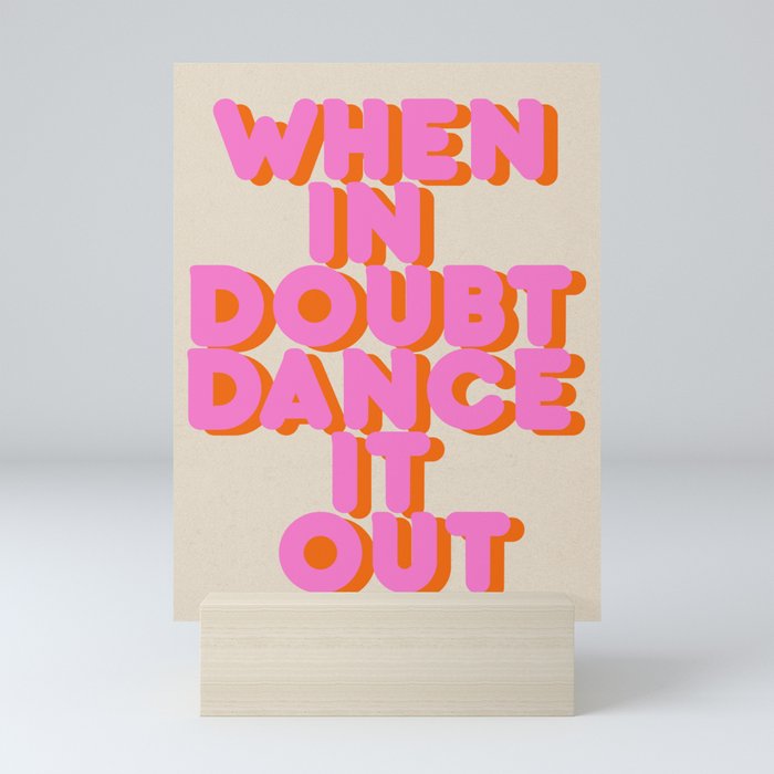 Dance it out Mini Art Print