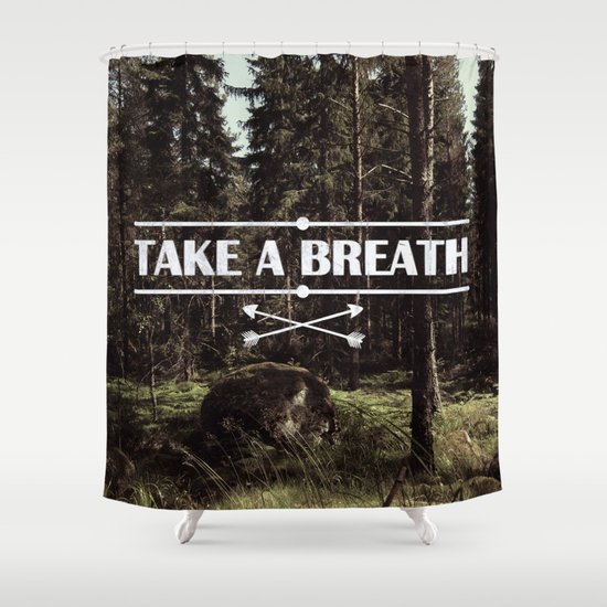 Take a breath Shower Curtain