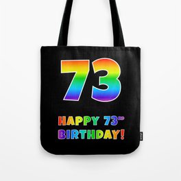 [ Thumbnail: HAPPY 73RD BIRTHDAY - Multicolored Rainbow Spectrum Gradient Tote Bag ]