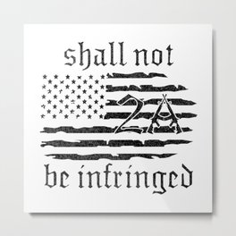 2nd Amendment Flag - Shall Not Be Infringed - 2A Metal Print | Secondamendment, 2A, The2Ndamendment, Americanflag, 2Ndamendment, Mens2Ndamendment, Graphicdesign, Pro2Ndamendment, 2Ndamendmentflag 