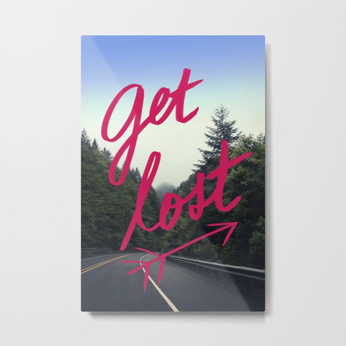 Get Lost Metal Print