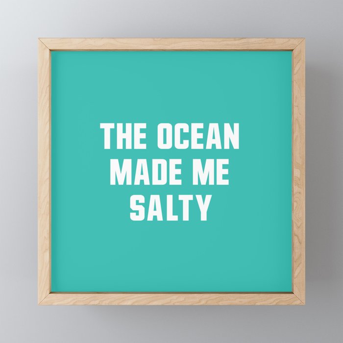 The Ocean Made me Salty Framed Mini Art Print