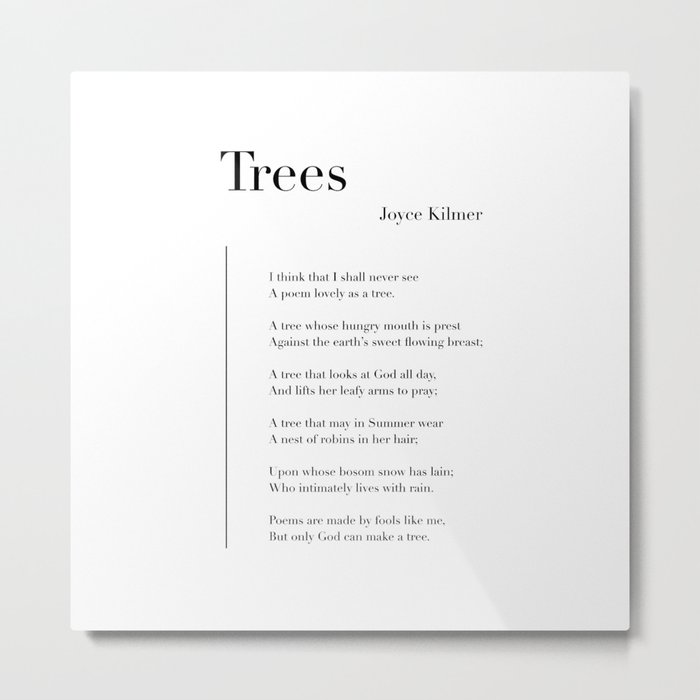 Trees by Joyce Kilmer Metal Print