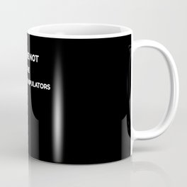 Not the Market Manipulators funny Can't stop GME Coffee Mug