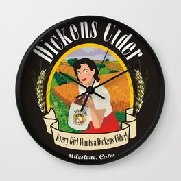 Dickens Cider - Every Girl Likes A Dickens Cider! Wall Clock