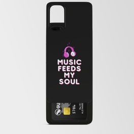 Music feeds my soul Headphones Android Card Case