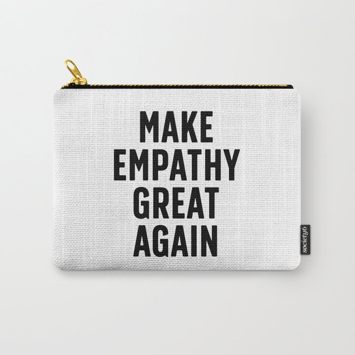 Make Empathy Great Again Carry-All Pouch