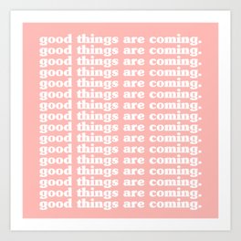 Good Things Are Coming | Typography Art Print