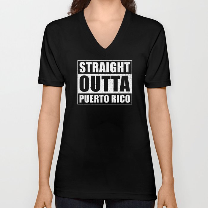 Straight Outta Puerto Rico V Neck T Shirt