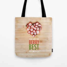 You are the Berry Best Tote Bag