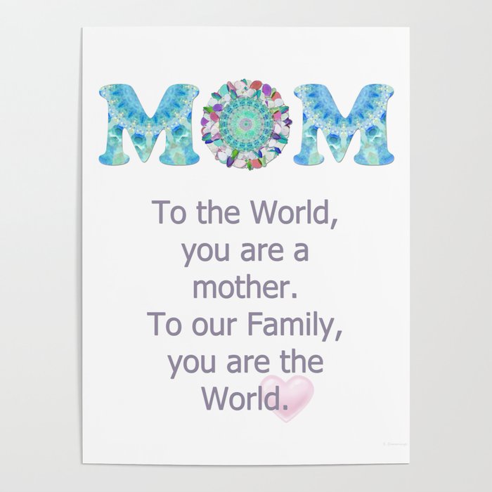 Our Mom Our World - Tribute to Mothers Poster