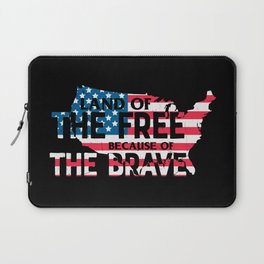 Land Of The Free Because Of The Brave Laptop Sleeve
