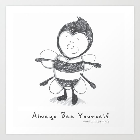 Bee Yourself Art Print
