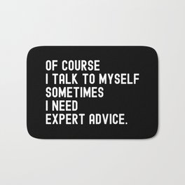 Expert advice Bath Mat | Meza, Sarcasmquote, Expert, Funnysayings, Curated, Sarcasticquote, Funnyquotes, Advice, Funnyquote, Graphicdesign 