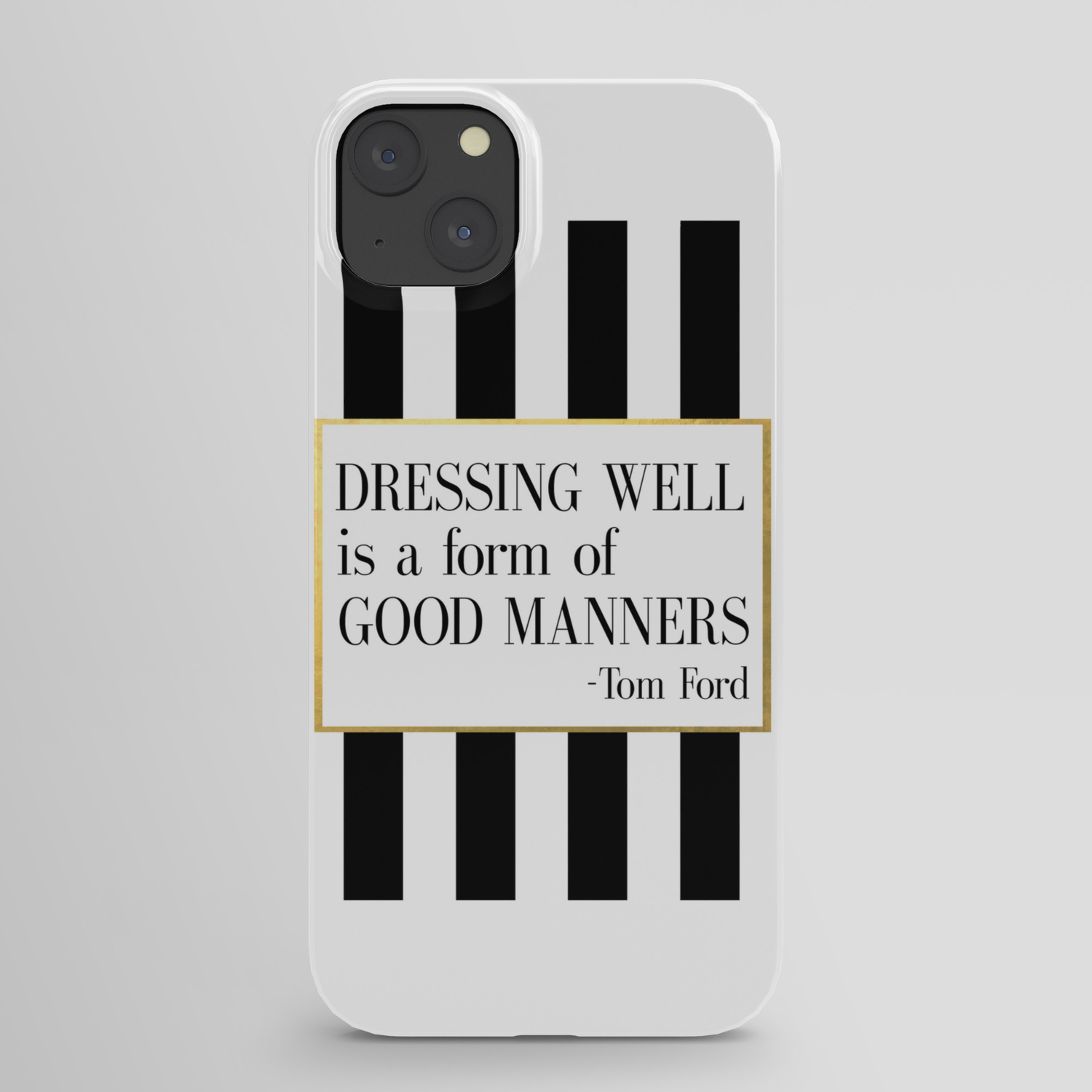 TOM FORD QUOTE Fashion Print Fashion Wall art Dressing Well is a form of  good manners Printable Art iPhone Case by TypoDesign | Society6