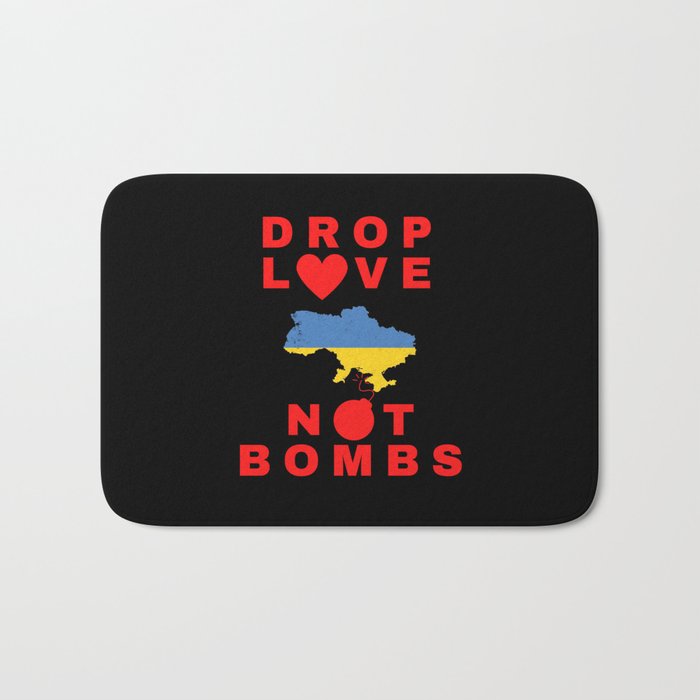Drop Love Not Bombs Ukraine Bath Mat