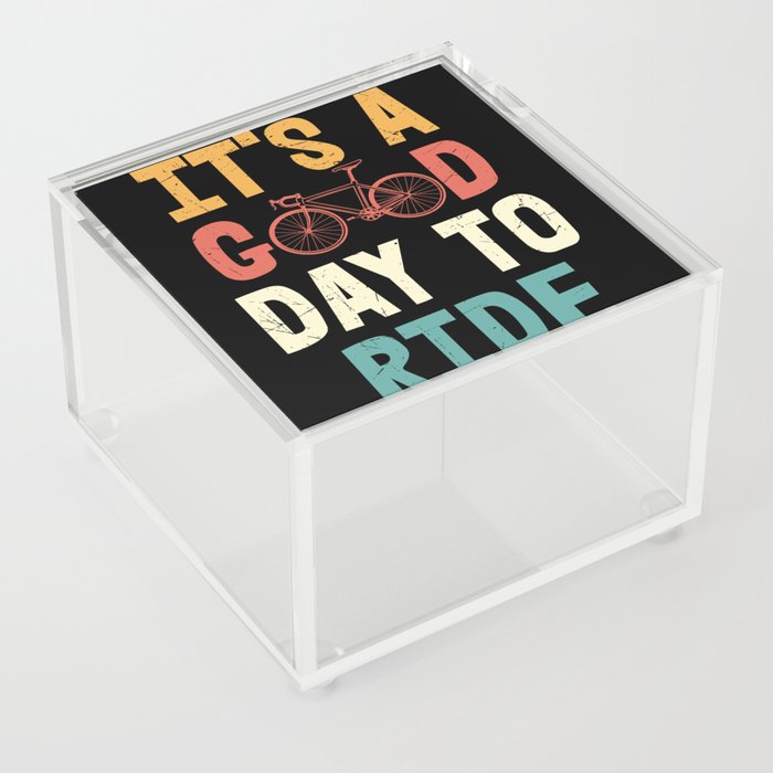 Its a good day to ride cool retro cyclist quote Acrylic Box