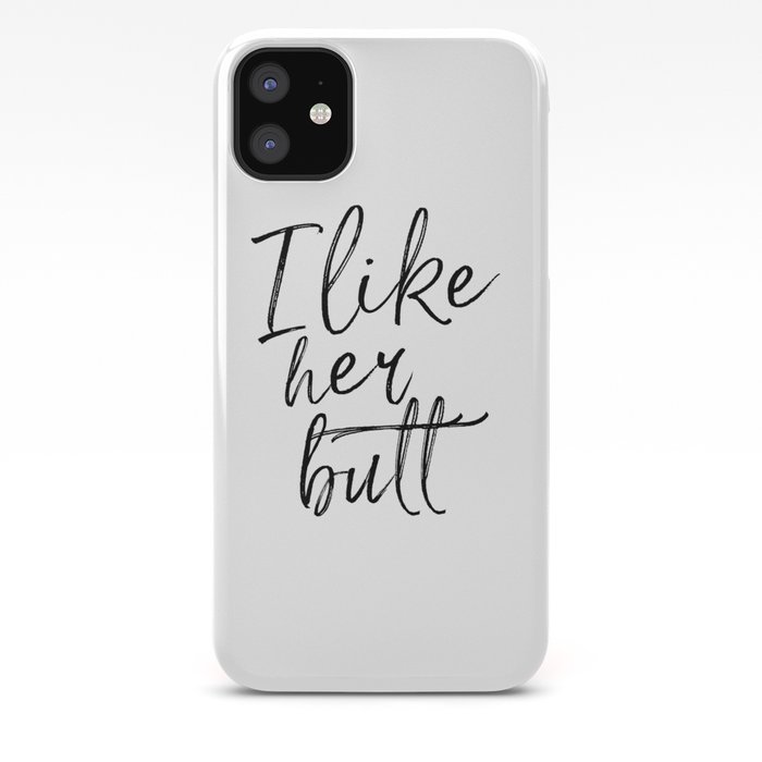 I Like Her Butt Above Bed Decor Funny Print Couples Gift Bedroom Decor Funny Gift Ideas Iphone Case By Printableartsy
