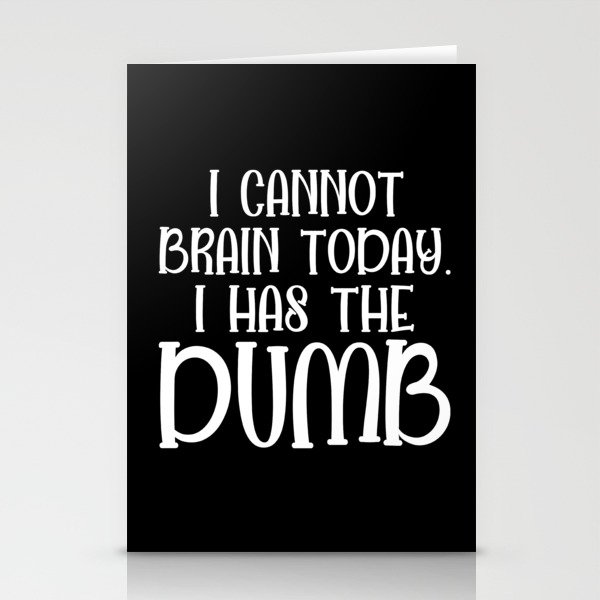 I Cannot Brain Today Funny Sarcastic Stationery Cards