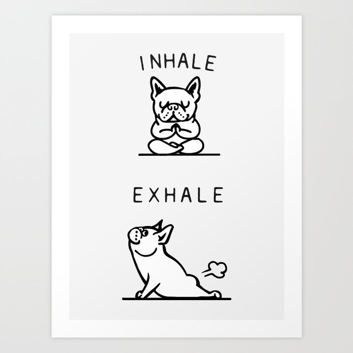 Inhale Exhale French Bulldog Art Print