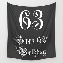 [ Thumbnail: Happy 63rd Birthday - Fancy, Ornate, Intricate Look Wall Tapestry ]