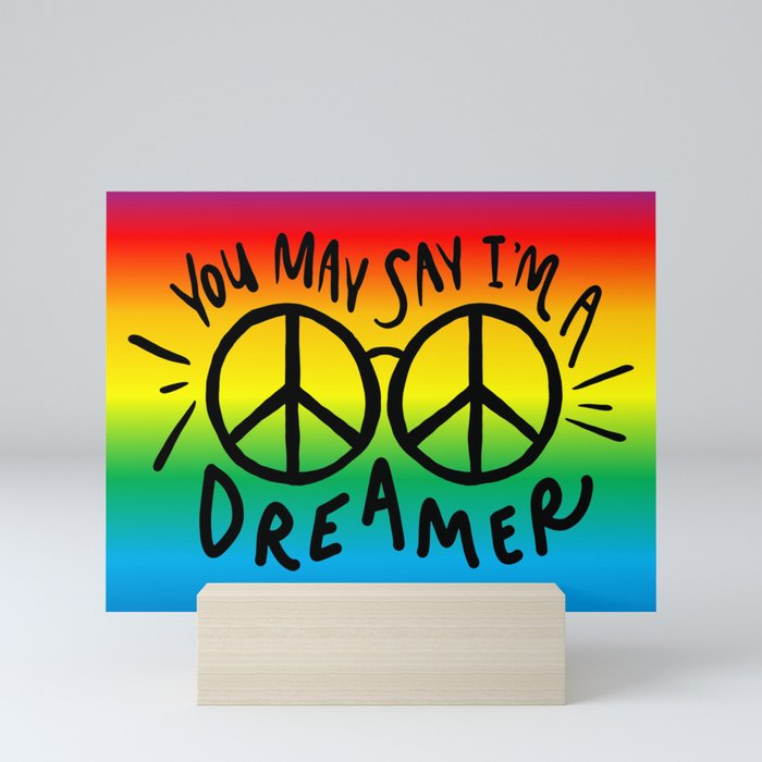 You may say I'm a Dreamer 1 Mini Art Print