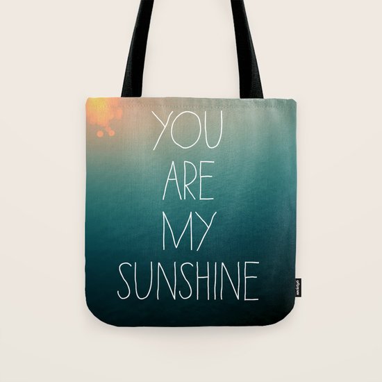 You Are My Sunshine Tote Bag