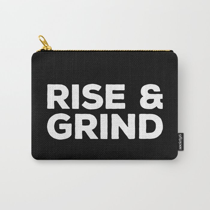 Rise & Grind Gym Quote Carry-All Pouch