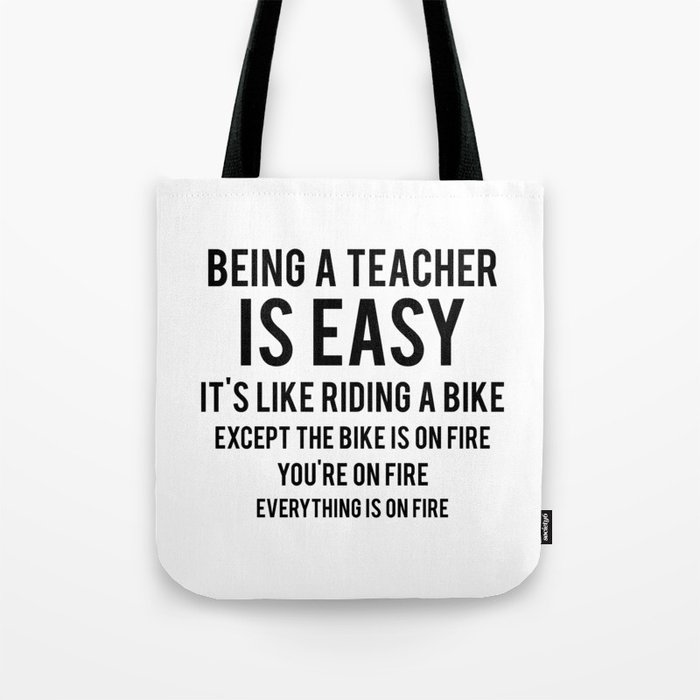 Being a Teacher is Easy Tote Bag
