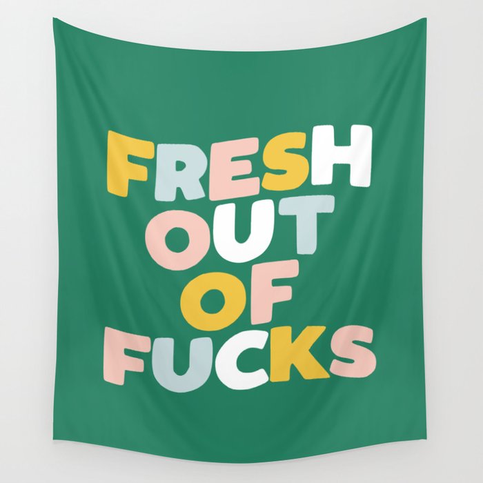 Fresh out of Fucks Wall Tapestry