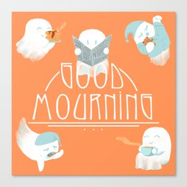 Good Mourning Canvas Print