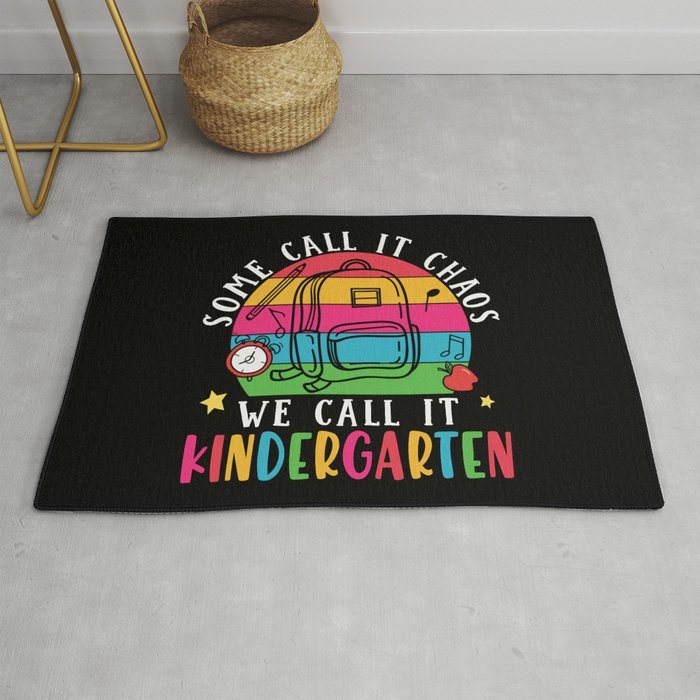 Some Call It Chaos We Call It Kindergarten Rug