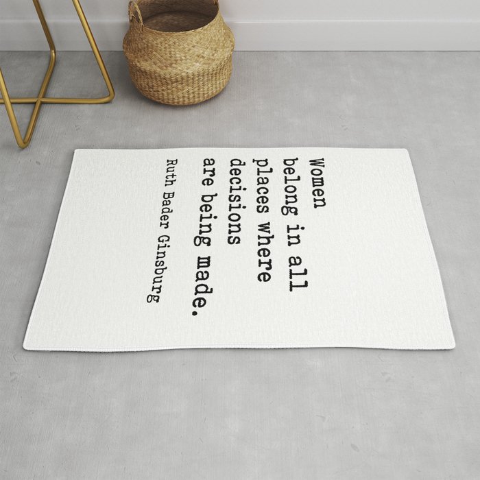 Women Belong In All Places Ruth Bader Ginsburg Quote Feminist  Rug