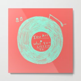 you are what you listen to PINK Metal Print | Music, Quote, Digital, Dance, Grunge, Reggae, Vinyl, Drawing, 33Rpm, Acid 