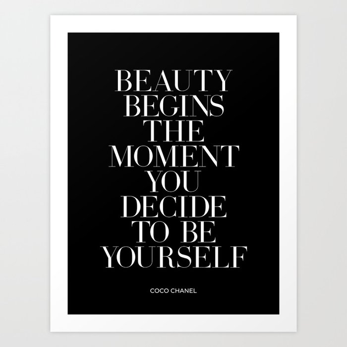 Beauty Begins the Moment Quote (black background) Art Print